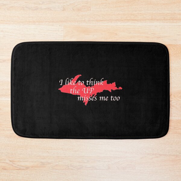 Item preview, Former Yooper I like to think the UP misses me too designed and sold by NoveltyMerch.