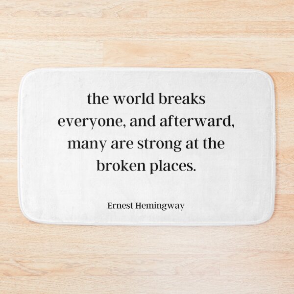Item preview, Ernest Hemingway- The world breaks everyone. designed and sold by HighSociety00.