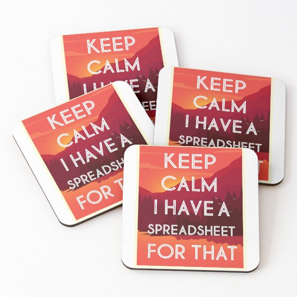 Item preview, Keep Calm I Have A Spreadsheet For That designed and sold by UMED :).
