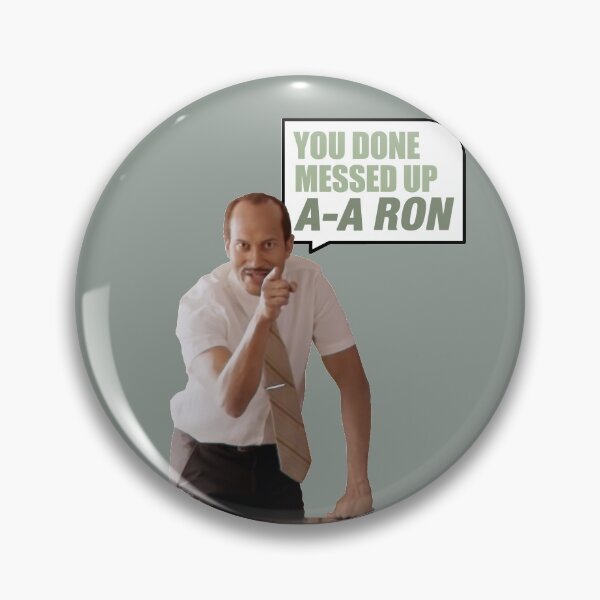 Item preview, YOU DONE MESSED UP A-A RON designed and sold by Arnold Kim.