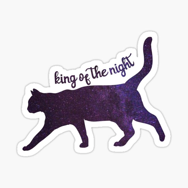 king of the night Sticker