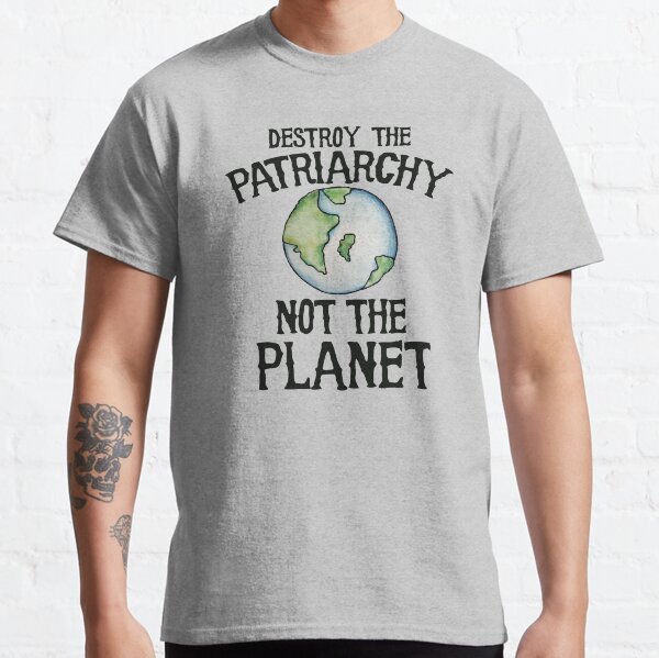 Item preview, Destroy the Patriarchy not the Planet designed and sold by Boog Monst .