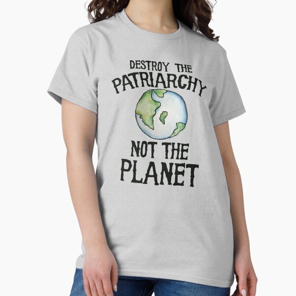 Item preview, Destroy the Patriarchy not the Planet designed and sold by Boog Monst .