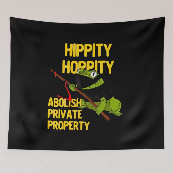 Item preview, Hippity Hoppity Abolish Private Property Frog Meme design designed and sold by NoveltyMerch.