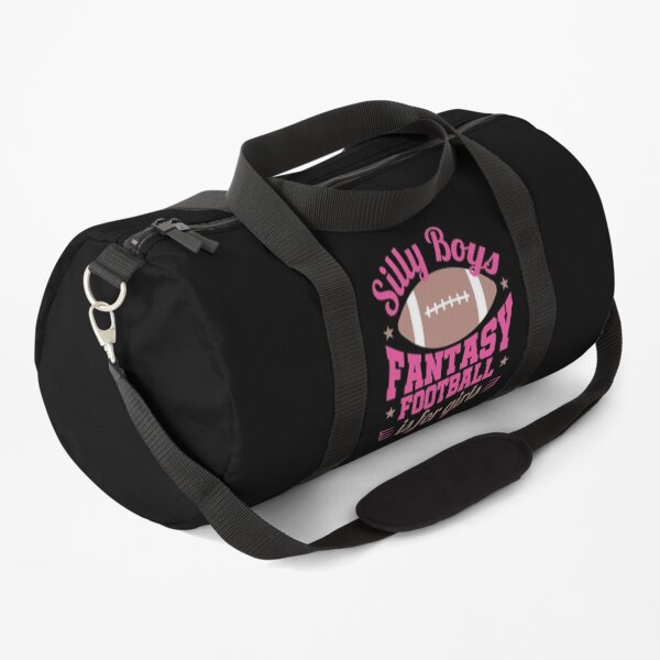 Silly Boys Fantasy Football Is For Girls Duffle Bag