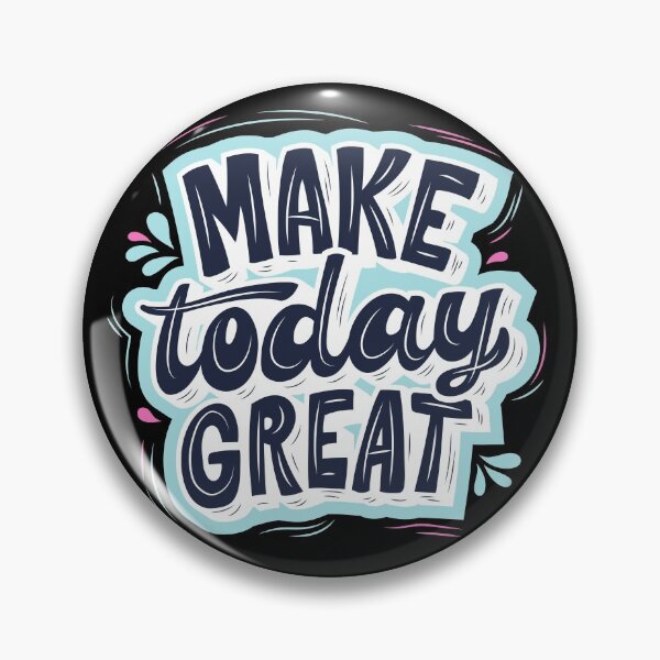 Item preview, Make today great Greatness Quote designed and sold by More than Myriad.