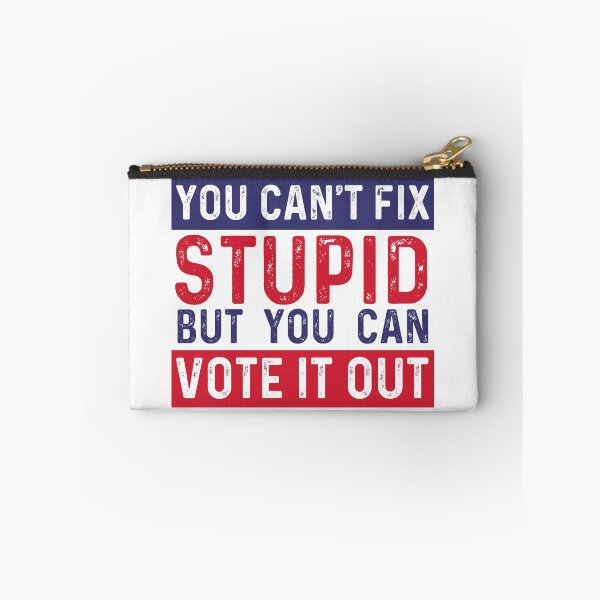 Item preview, You Can't Fix Stupid But You Can Vote designed and sold by drifti.