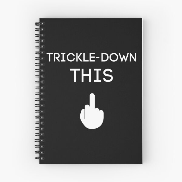 Item preview, Trickle Down Economics designed and sold by WeAreSatoshi.