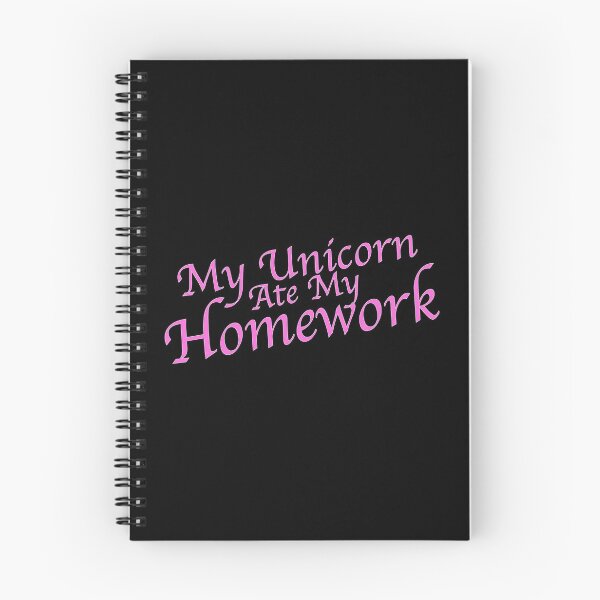 Item preview, My Unicorn Ate My Homework Stylish Pink Text designed and sold by NoveltyMerch.