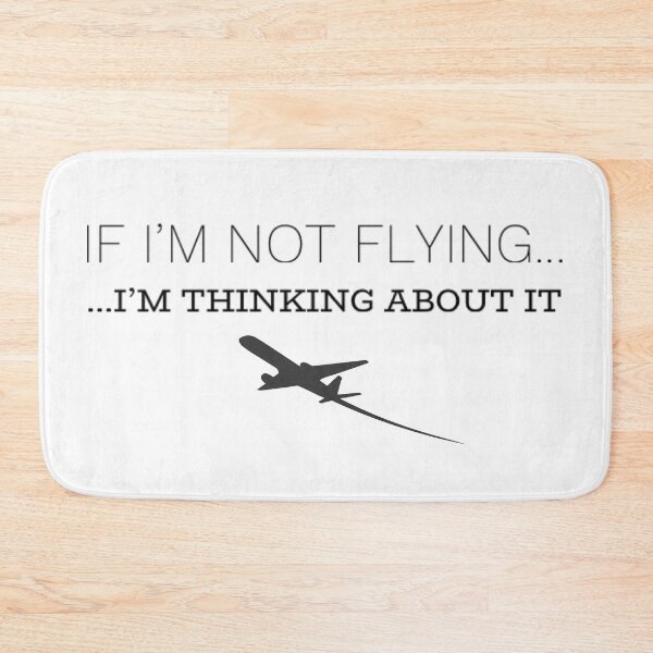 Item preview, If I'm not flying, I'm thinking about it designed and sold by bcrossleysmith.