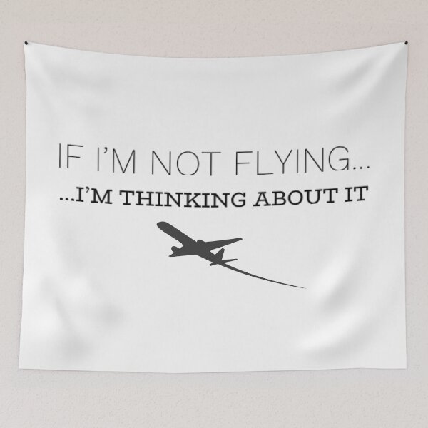 Item preview, If I'm not flying, I'm thinking about it designed and sold by bcrossleysmith.