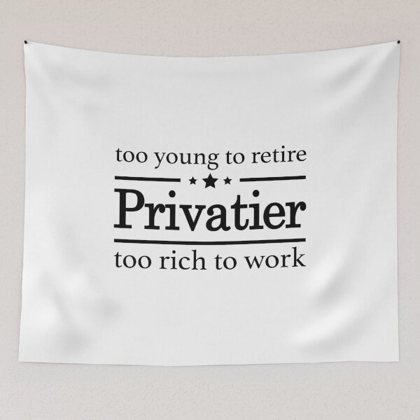Item preview, Too rich to work - Privatier designed and sold by OVMEngemann.
