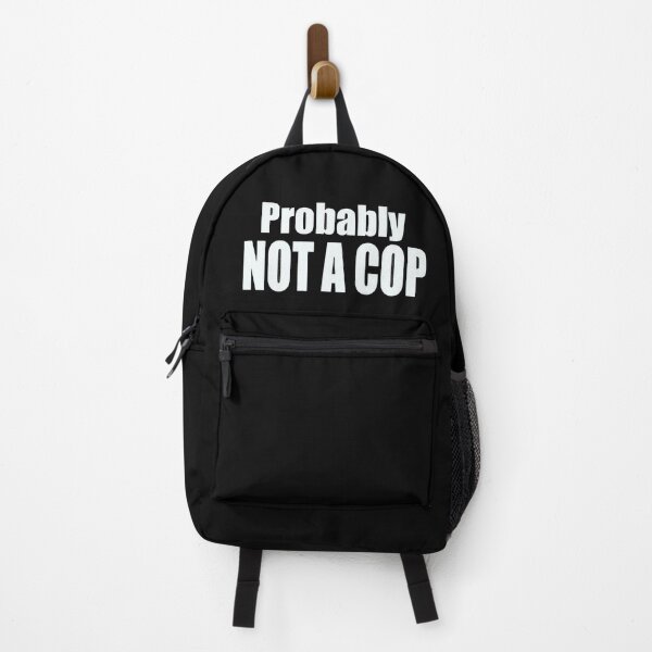 Item preview, Probably Not A Cop designed and sold by Elizabeth Ferber-Wolter.
