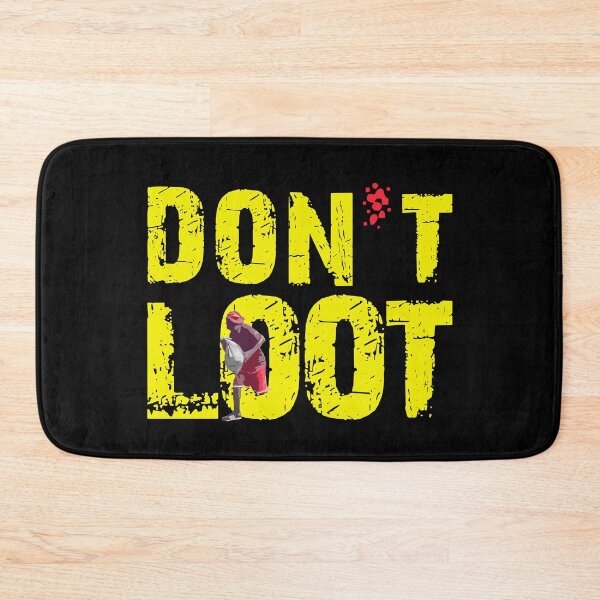 Item preview, Don’t Loot. designed and sold by Alex Preiss.