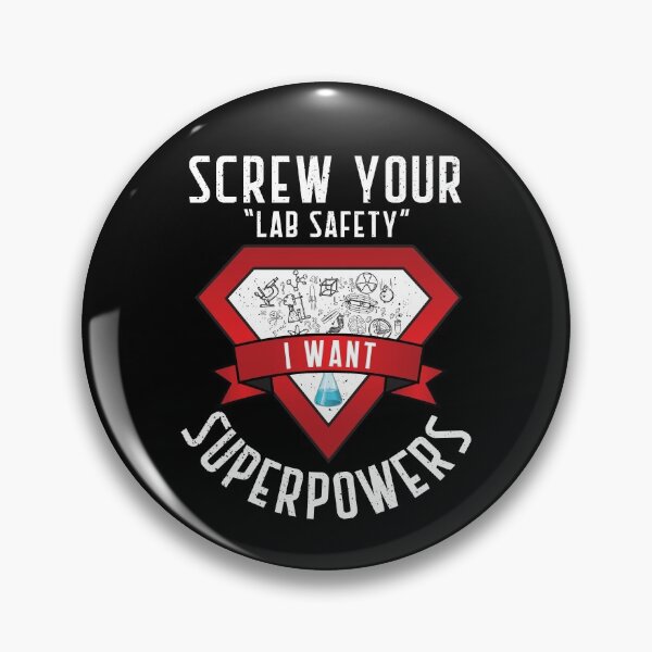 Item preview, Screw Your Lab Safety I Want Superpowers designed and sold by taogiauco.