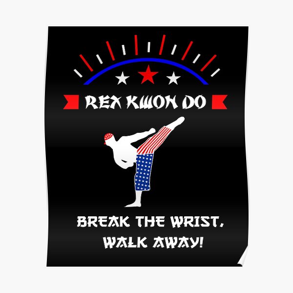 Rex Kwon Do Posters Redbubble