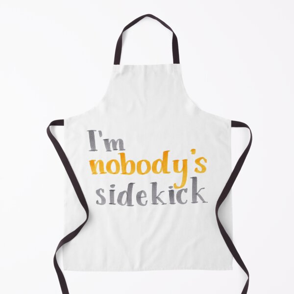 Item preview, Nobody's Sidekick designed and sold by cmonique5.