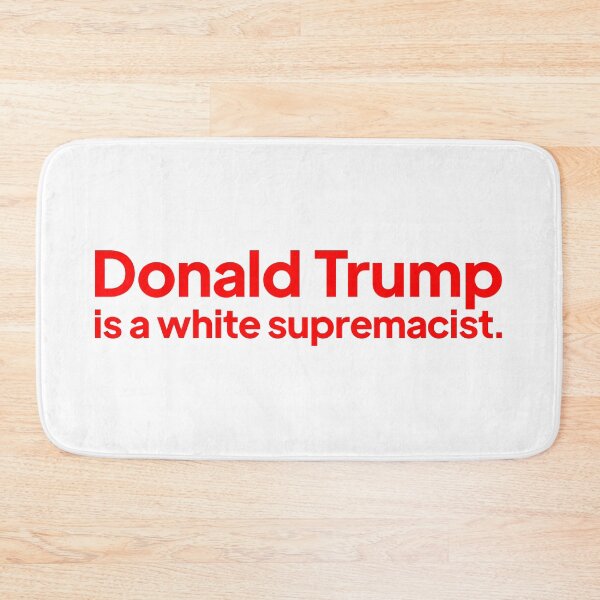 Item preview, Donald Trump is a white supremacist. designed and sold by ericrc.