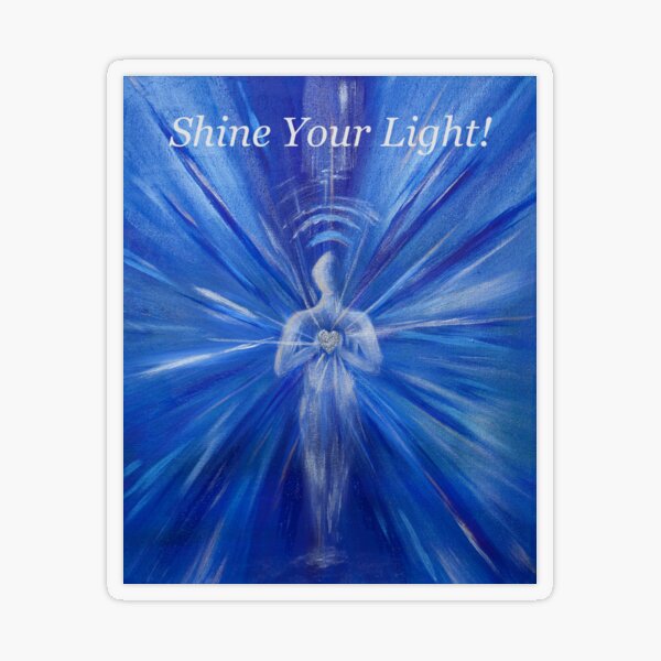 Shine Your Light!