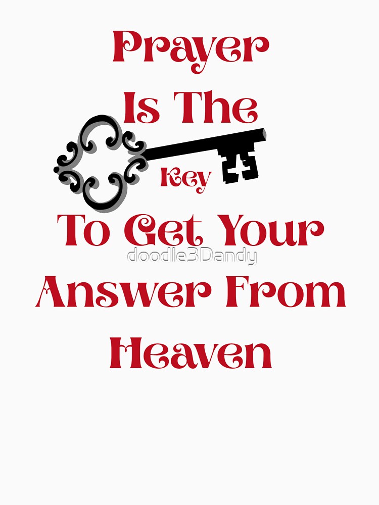 Prayer Is The Key by doodle3Dandy