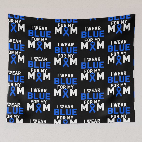 Item preview, I Wear Blue For My Mom Colon, Stomach, Prostate Cnacer designed and sold by zedesignn.