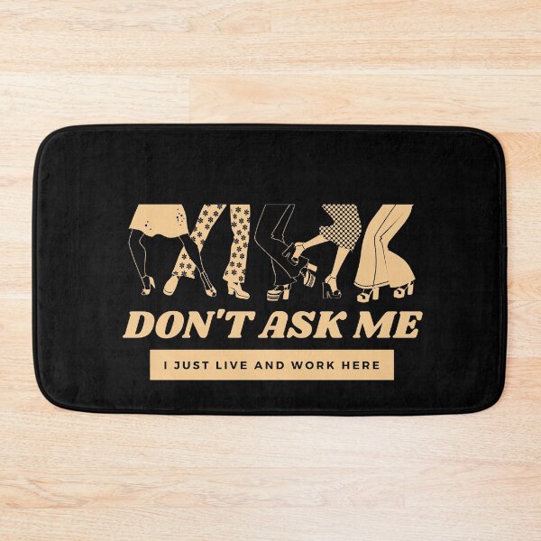 Item preview, Don't ask me I just live and work here designed and sold by SusanneFurst.