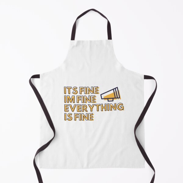 Item preview, its fine im fine everything is fine designed and sold by SusanneFurst.