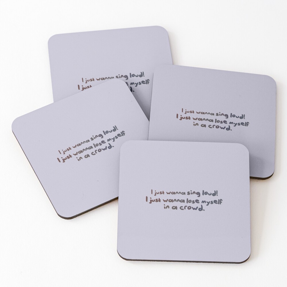 Sing Loud, Lose Myself in a Crowd! - Troye Design Coasters (Set of 4)