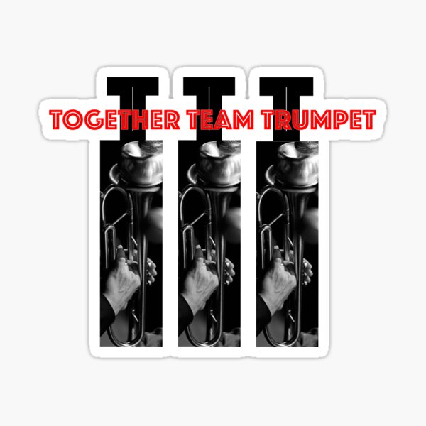 together team trumpet Sticker