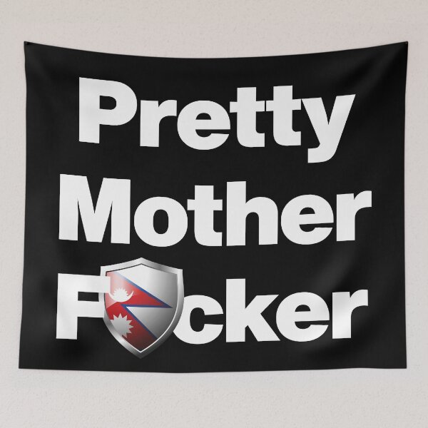 Item preview, I am a Pretty Mother Focker from Nepal designed and sold by HelloFromAja.