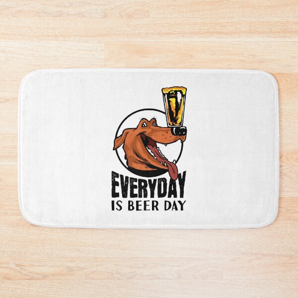 Item preview, Everyday is Beer Day | Dog Drinking designed and sold by Maria Garcia.