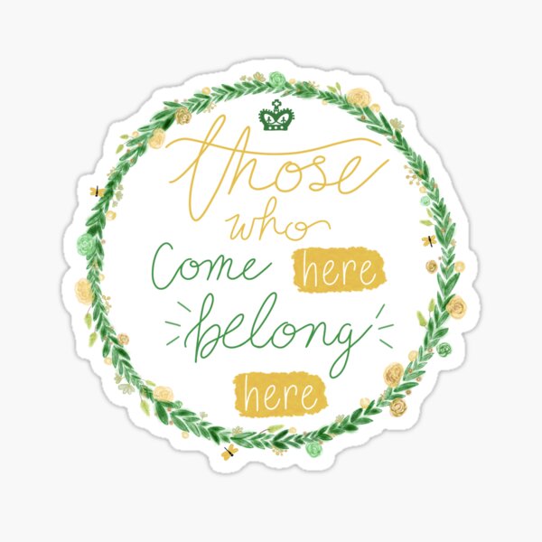 William and Mary Those who come here belong here! Sticker