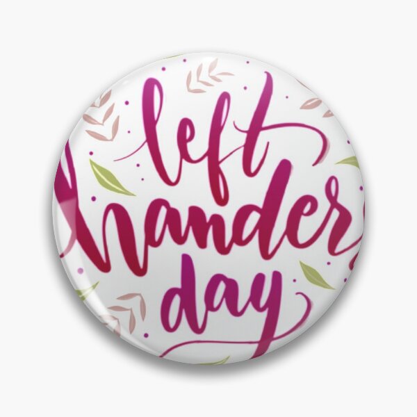 Item preview, The Word 'Left Handers Day' Circled With Delicate Flower s designed and sold by Mahe Jabeen.