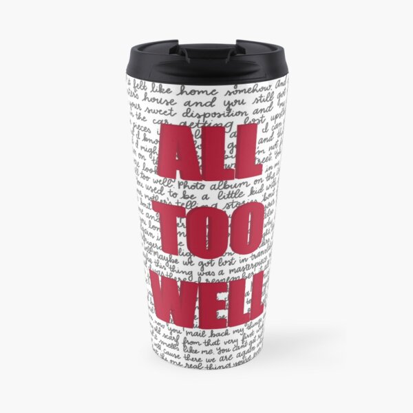 All Too Well - letra completa Taza de café de viaje