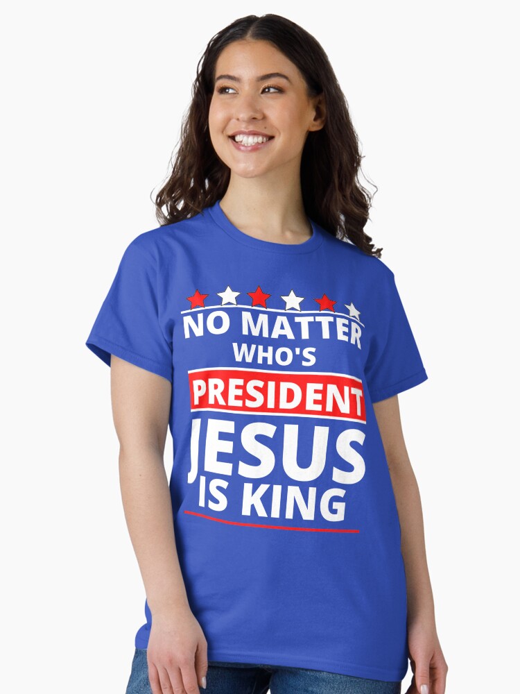 Thumbnail 2 of 7, Classic T-Shirt, Jesus Is Still King - Patriotic Christian Faith Apparel And Gifts designed and sold by TCCPublishing.