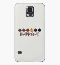 Shit Happens Case/Skin for Samsung Galaxy