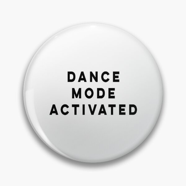Item preview, Dance Mode Activated designed and sold by quoteedesigns.