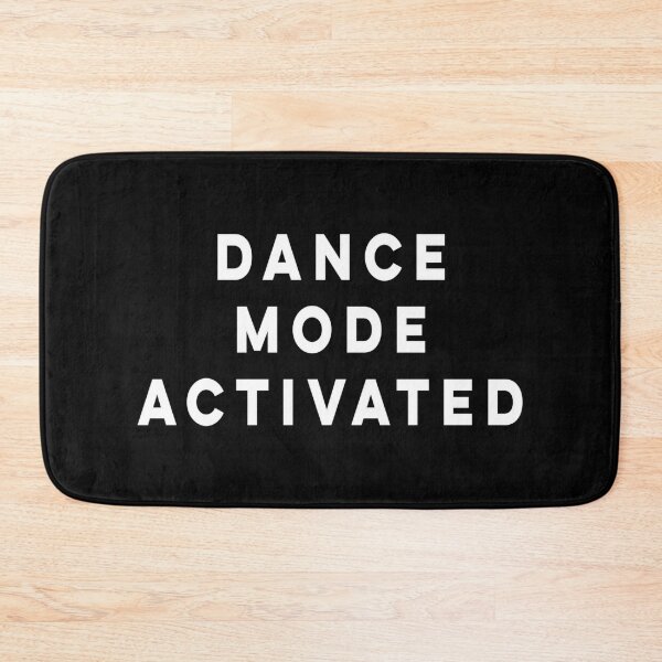 Item preview, Dance Mode Activated (Black) designed and sold by quoteedesigns.