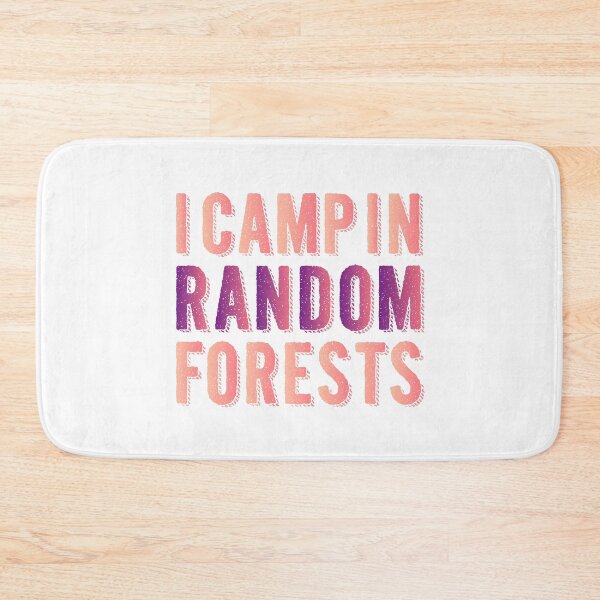 Item preview, I Camp in Random Forests - Data Scientist, Forest Data Science Mining Analyst designed and sold by UMED :).