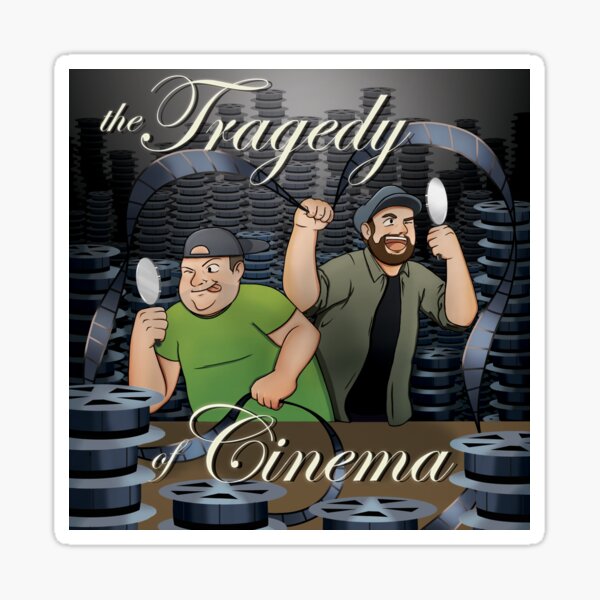 Item preview, The Tragedy of Cinema designed and sold by The Tragedy of Cinema Podcast.
