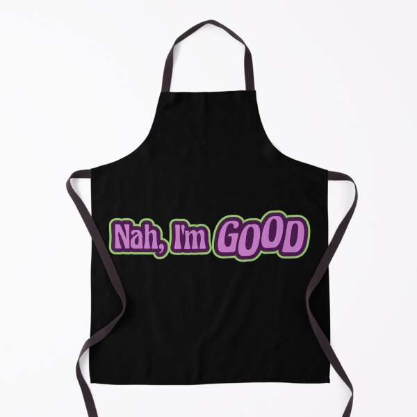Item preview, Nah, I'm GOOD designed and sold by WPahat.