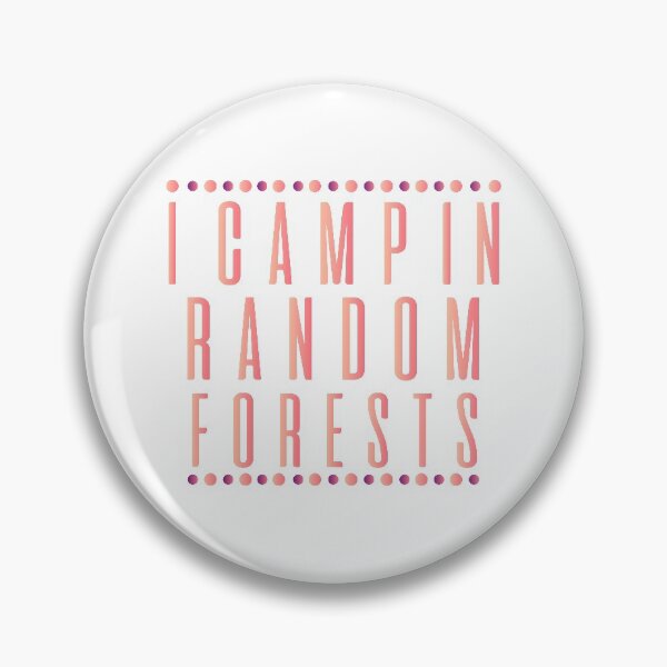 Item preview, I Camp in Random Forests - Data Scientist, Forest Data Science Mining Analyst designed and sold by UMED :).