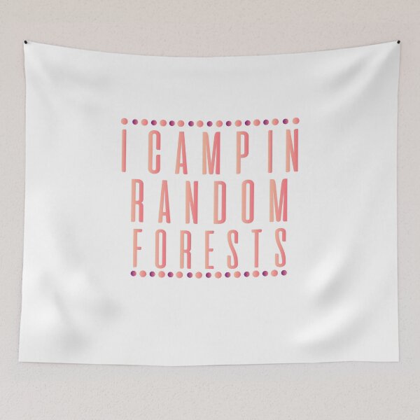 Item preview, I Camp in Random Forests - Data Scientist, Forest Data Science Mining Analyst designed and sold by UMED :).