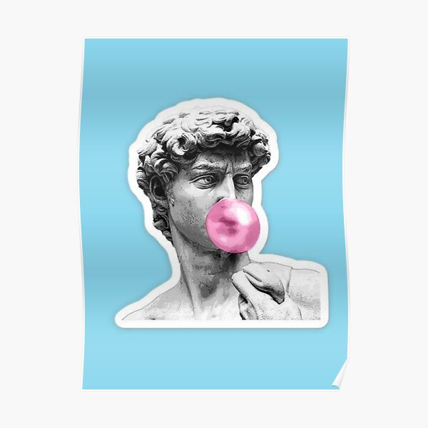 "David and bubble gum" Poster by frikadelka Redbubble