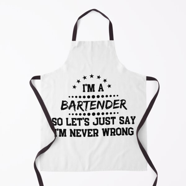 Item preview, I'm A Bartender So I'm Never Wrong designed and sold by DanielPOD.