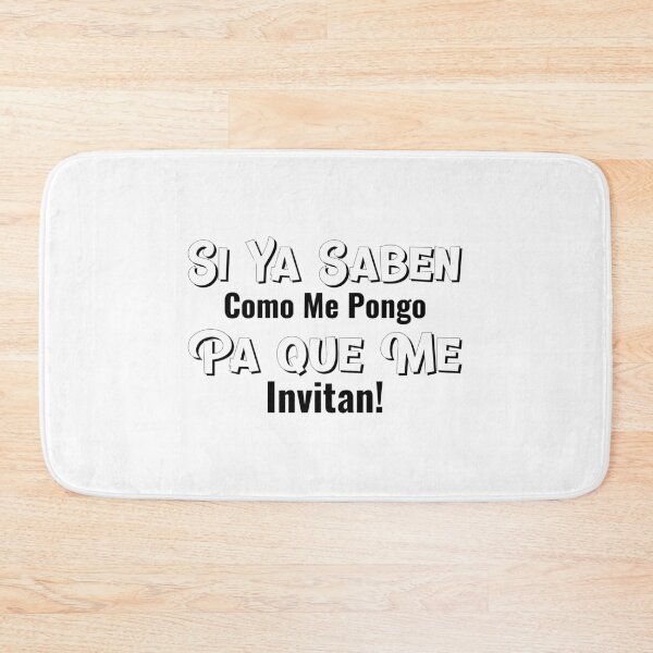 Item preview, Si Ya Saben Como Me Pongo Pa Que Me Invitan designed and sold by TTOLEDO10K.