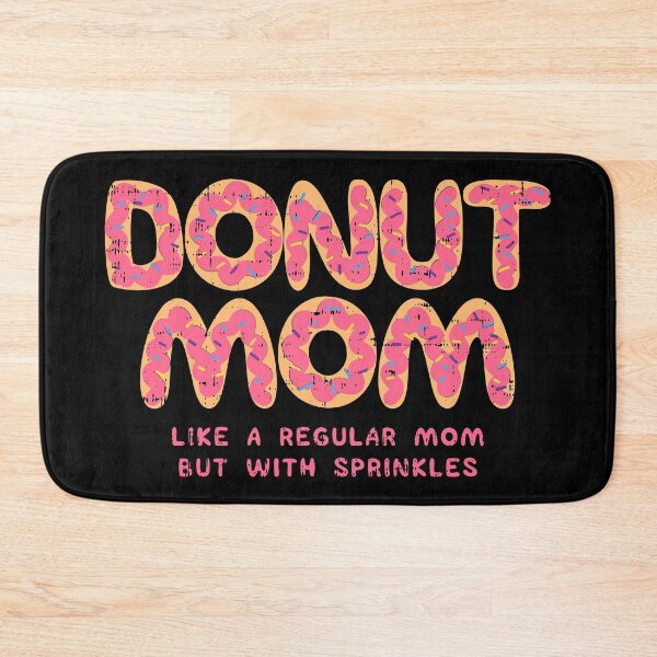Item preview, Donut Mom Sprinkles Tasty Sweet Food Yummy Gift designed and sold by Sandra78.