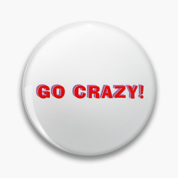 Item preview, Go Crazy Sticker designed and sold by Boxing Kangaroo Retail Company.