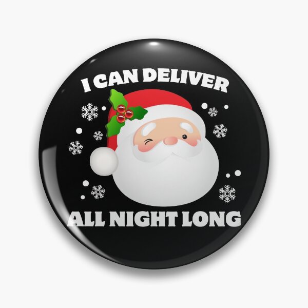Item preview,  I Can Deliver All Night Long Funny Santa Claus Christmas Joke Graphic designed and sold by SpookshowDesign.