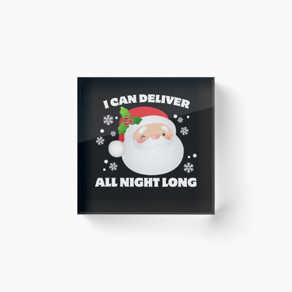 Item preview,  I Can Deliver All Night Long Funny Santa Claus Christmas Joke Graphic designed and sold by SpookshowDesign.